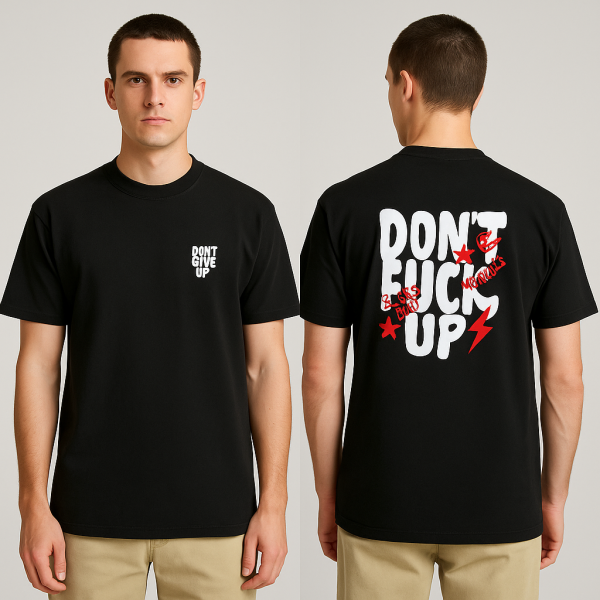 Men’s White Graphic T-Shirt – “Don’t Fuck Up” Bold Statement Print | Casual Streetwear Tee**